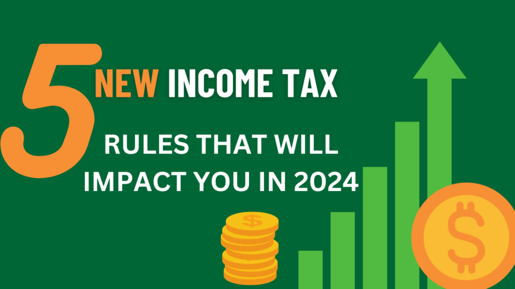 5 NEW TAX RULES THAT WILL IMPACT YOU IN 2024 LawTech